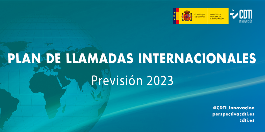 El CDTI Innovación presenta su Plan de Llamadas internacionales para 2023