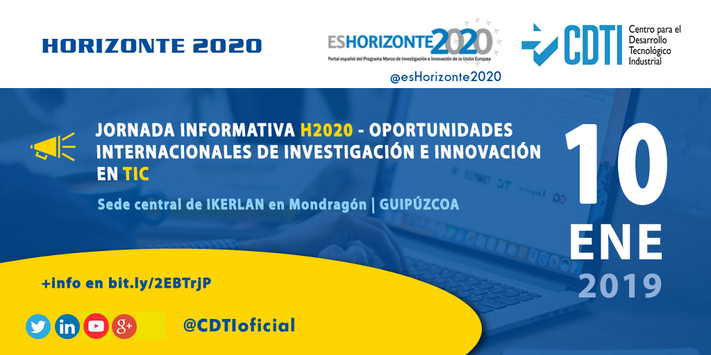 HORIZONTE 2020 | @CDTIoficial participa en la jornada informativa de #H2020 sobre Investigación e Innovación en TIC que se celebrará en #Guipúzcoa