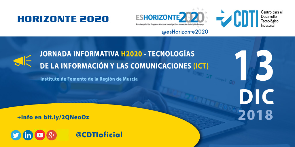 HORIZONTE 2020 | @CDTIoficial participa en la jornada informativa en el Programa de Trabajo 2019 de ICT que se celebrará en #Murcia