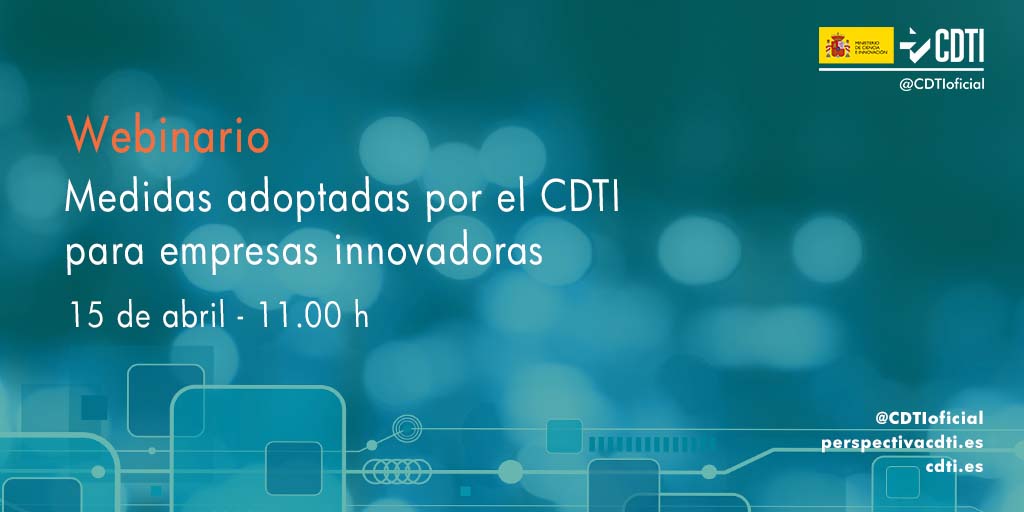 @CDTIoficial presenta las medidas especiales adoptadas para promover la innovación empresarial