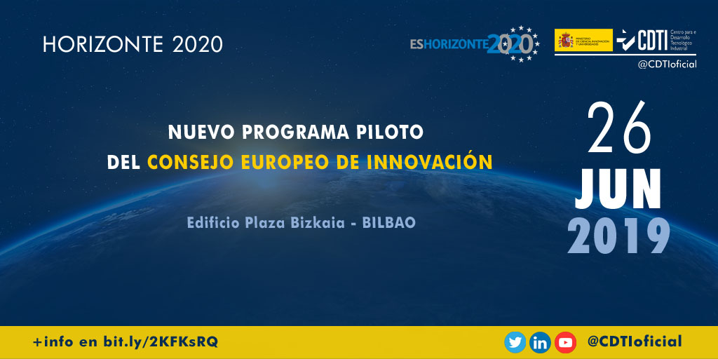 HORIZONTE 2020 |@CDTIoficial presenta el nuevo Programa Piloto del Consejo Europeo de Innovación en #Bilbao