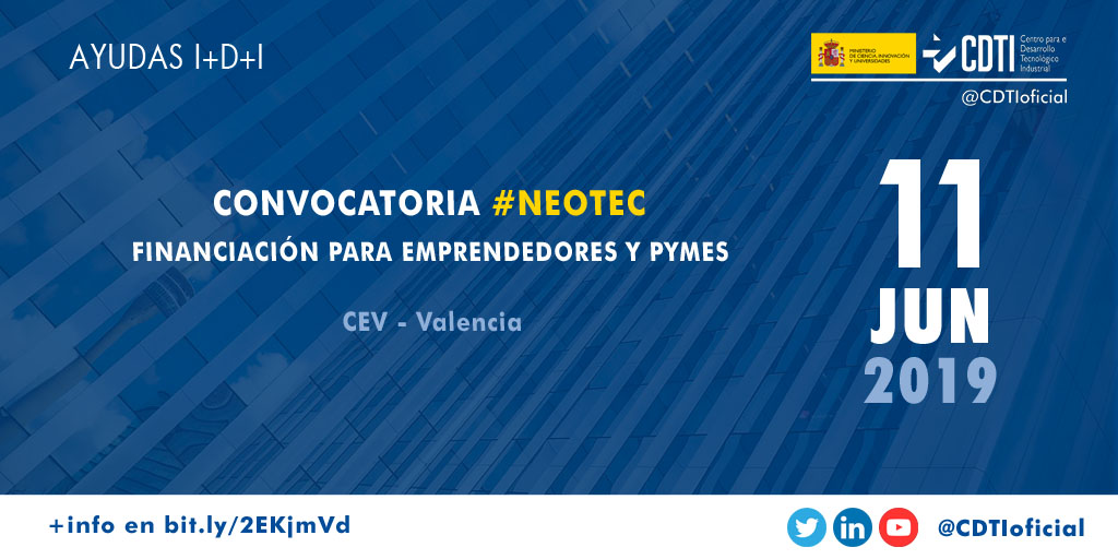 AYUDAS I+D+I | @CDTIoficial presenta la convocatoria #NEOTEC 2019 para #pymes innovadoras en #Valencia