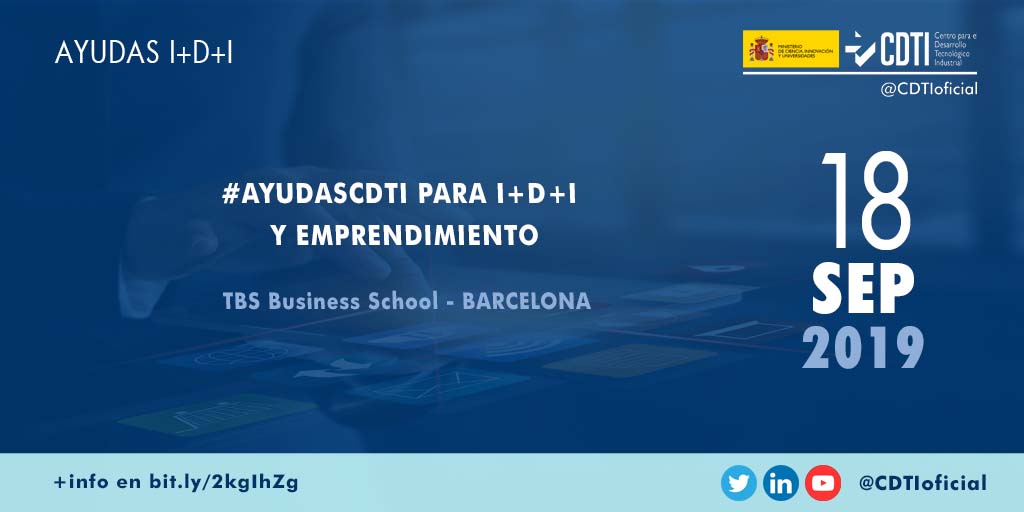 AYUDAS I+D+I | @CDTIoficial presenta las #ayudasCDTI disponibles para innovación y emprendimiento en Barcelona