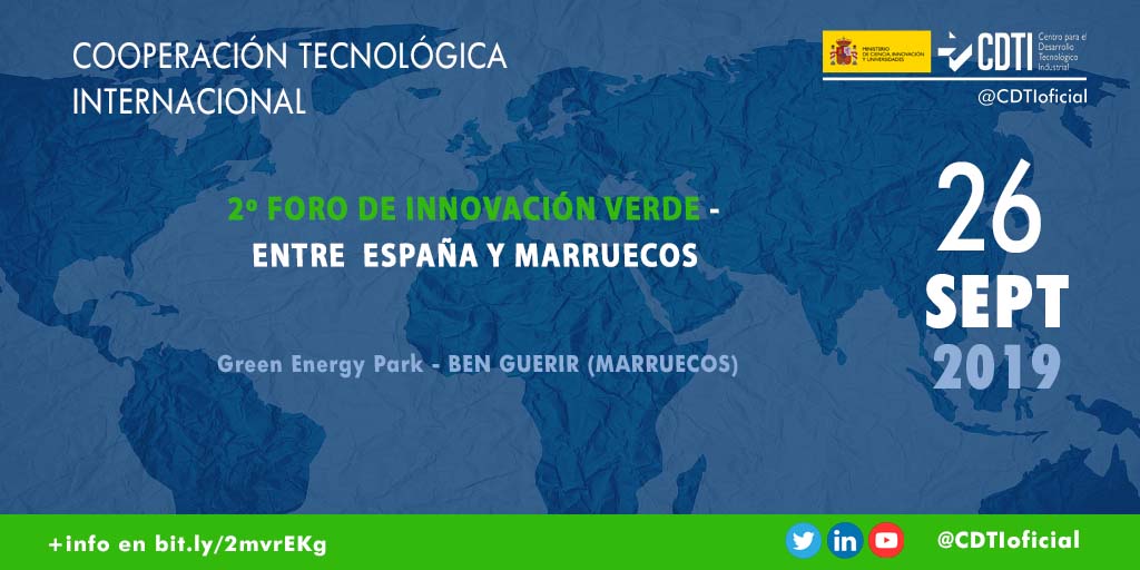 COOPERACIÓN TECNOLÓGICA INTERNACIONAL | @CDTIoficial organiza con @IRESEN el 2º foro de innovación verde entre España y Marruecos en Ben Guerir