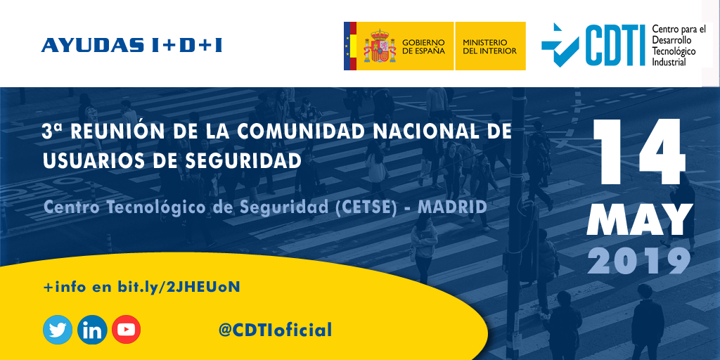 AYUDAS I+D+I | @CDTIoficial presenta sus ayudas para proyectos de I+D+i en el ámbito de Seguridad en #Madrid