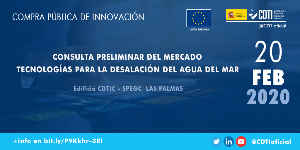 COMPRA PÚBLICA DE INNOVACIÓN | @CDTIoficial presenta la Consulta Preliminar del Mercado sobre tecnologías para la desalación del agua del mar en #Las Palmas de Gran Canaria