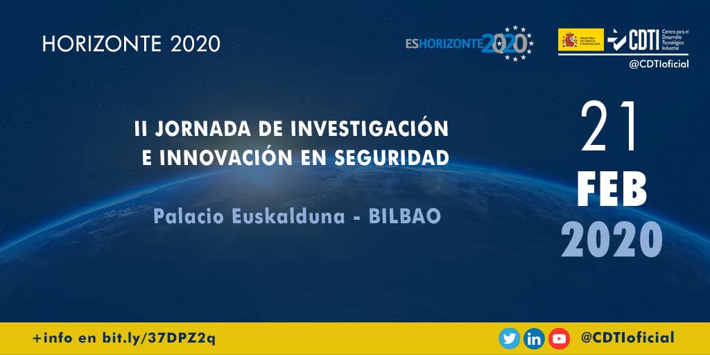 HORIZONTE 2020 | @CDTIoficial presenta las ayudas de #Horizonte2020 para proyectos de I+D+i en el ámbito de la #seguridad en #Bilbao