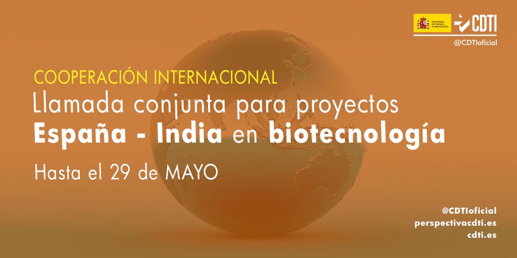 Ampliado el plazo de presentación de propuestas a la 6ª llamada de cooperación tecnológica entre España e India en biotecnología