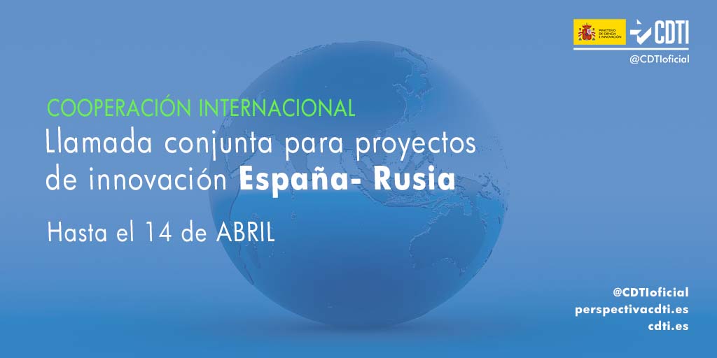 COOPERACIÓN TECNOLÓGICA INTERNACIONAL | Ya está abierta la 5ª Llamada del Programa Bilateral #RUSSIP entre España y Rusia