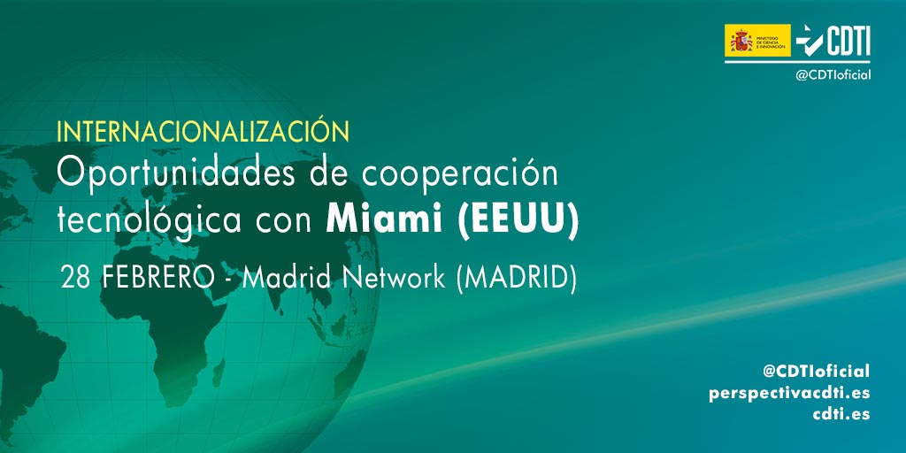 COOPERACIÓN TECNOLÓGICA INTERNACIONAL | @CDTIoficial presenta a las empresas españolas oportunidades de cooperación tecnológica con Miami