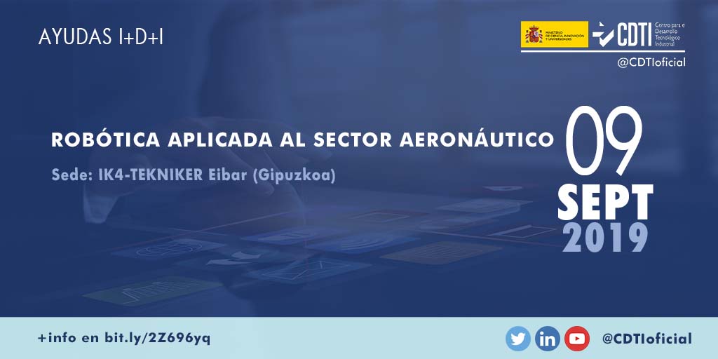 ROBÓTICA | @CDTIoficial participa en la jornada "Oportunidades de la robótica para el sector aeronáutico" en Eibar