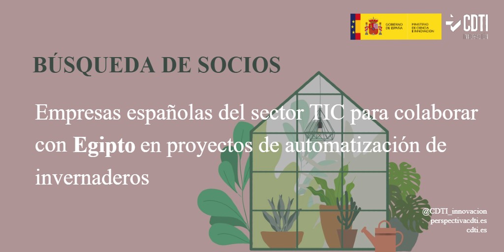 El CDTI Innovación difunde una nueva búsqueda de empresas españolas del sector TIC para colaborar con Egipto en proyectos de automatización de invernaderos