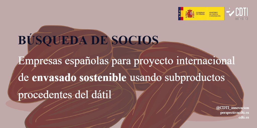 El CDTI Innovación difunde una nueva búsqueda de empresas españolas interesadas en colaborar en un proyecto internacional de envasado sostenible usando subproductos procedentes del dátil