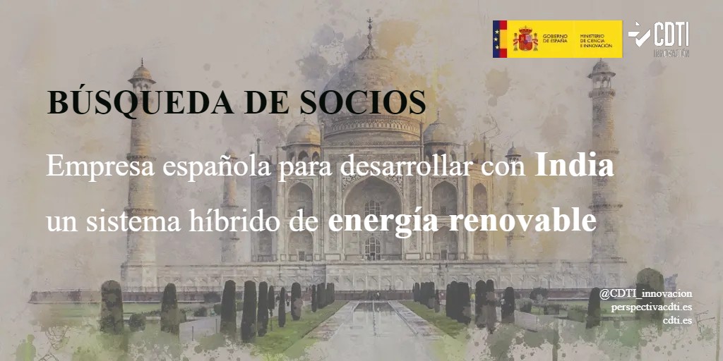 El CDTI Innovación difunde una nueva búsqueda de una empresa española para desarrollar con India un sistema híbrido de energía renovable