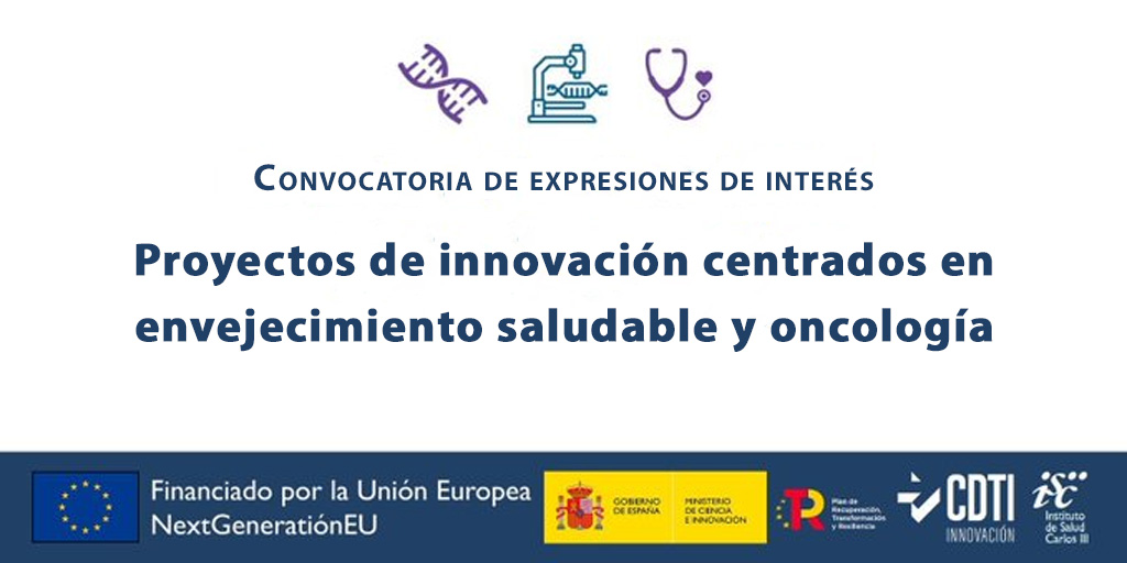 El CDTI y el ISCIII gestionan la nueva convocatoria del PERTE de Salud de Vanguardia orientada al envejecimiento saludable y oncología con hasta 32 millones en subvenciones y 24 millones de euros en préstamos