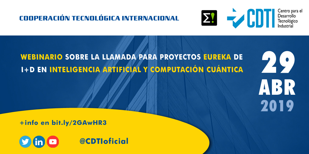 COOPERACIÓN TECNOLÓGICA INTERNACIONAL | @CDTIoficial organiza un seminario online sobre la convocatoria en Inteligencia Artificial y Computación Cuántica de #Eureka