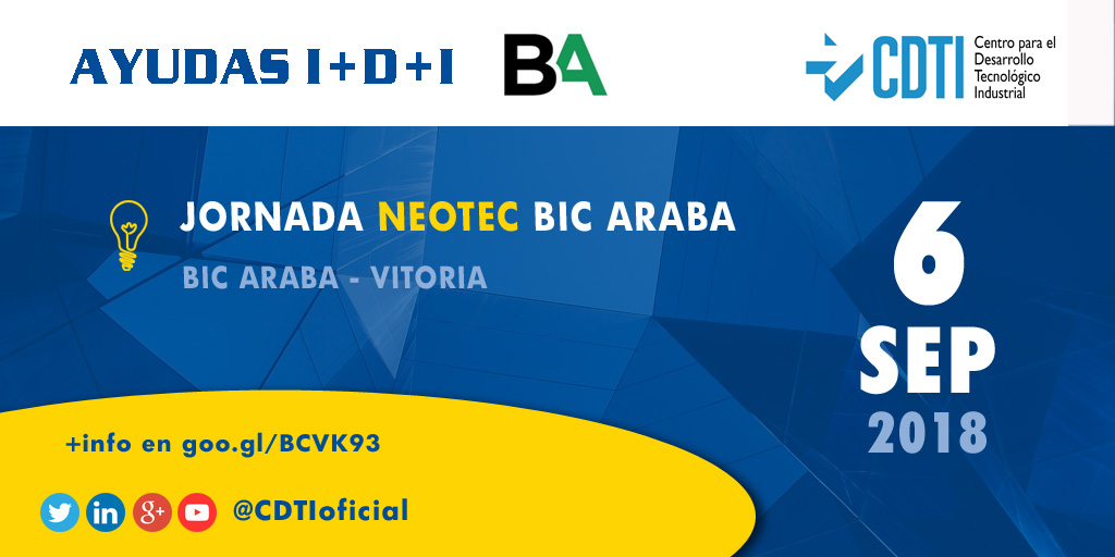 AYUDAS I+D+I | Jornada NEOTEC BIC ARABA en Vitoria con @CDTIoficial @BICAraba #NEOTEC