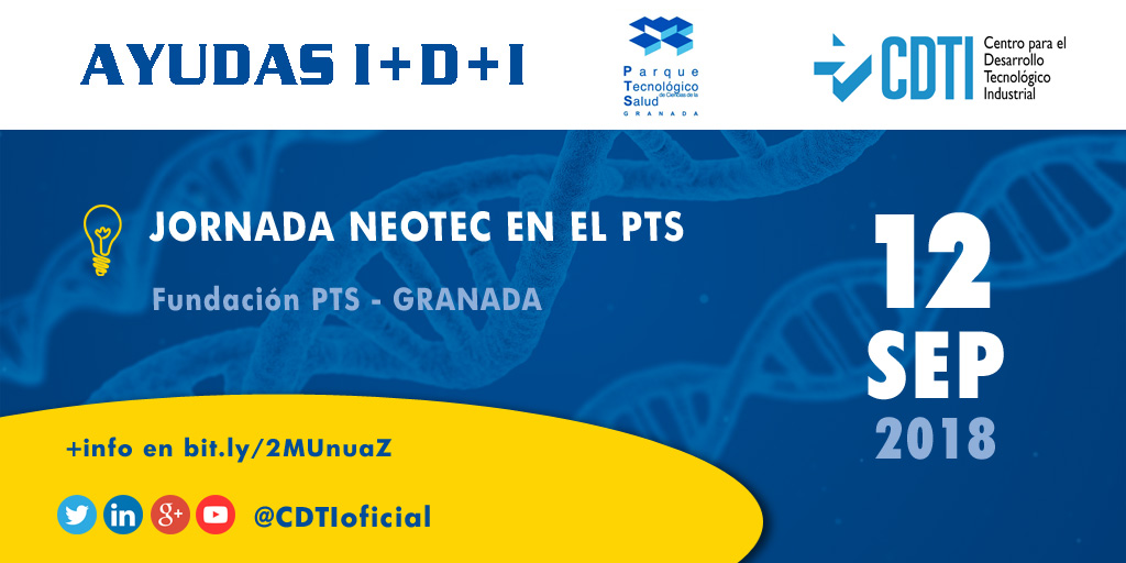 AYUDAS I+D+I | Jornada #NEOTEC en el @PTSGranada con @CDTIoficial