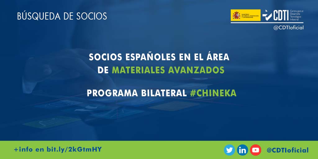 BÚSQUEDA DE SOCIOS | @CDTIoficial lanza una búsqueda de socio español en el área de materiales avanzados para participar en un proyecto internacional del Programa CHINEKA