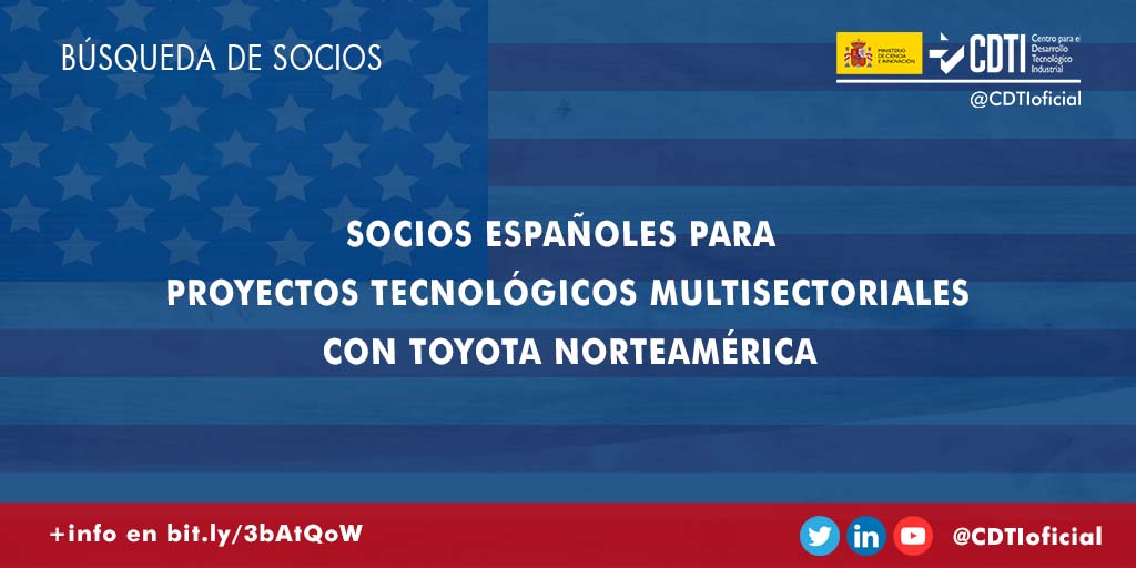 BÚSQUEDA DE SOCIOS | @CDTIoficial lanza una búsqueda de socios españoles para participar en un proyecto tecnológico con Toyota Norteamérica