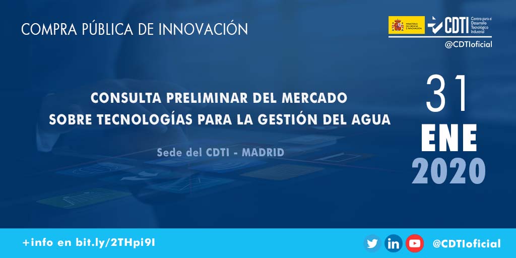 COMPRA PÚBLICA DE INNOVACIÓN | @CDTIoficial presenta la Consulta Preliminar del Mercado sobre tecnologías relacionadas con la monitorización y gestión del agua