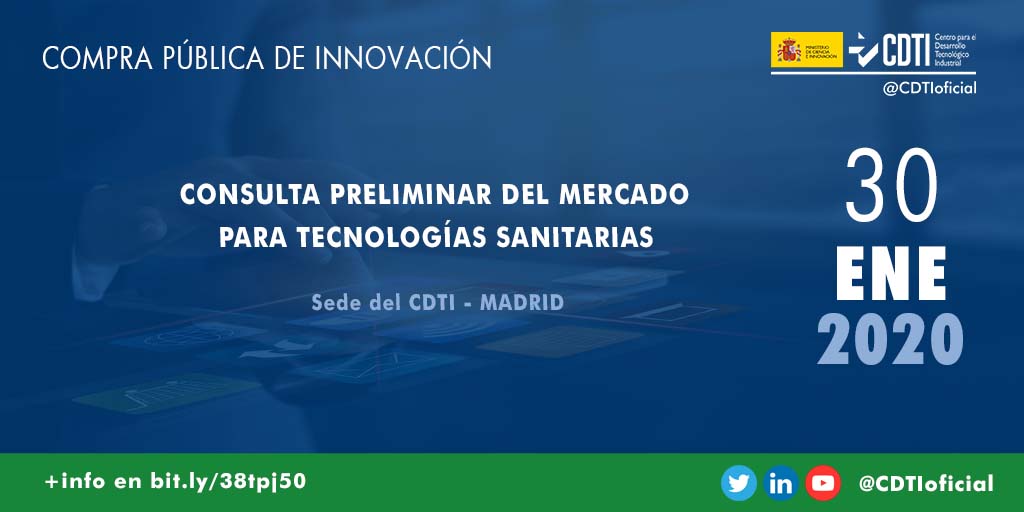 COMPRA PÚBLICA DE INNOVACIÓN | @CDTIoficial presenta la Consulta Preliminar del Mercado sobre tecnologías en el ámbito sanitario