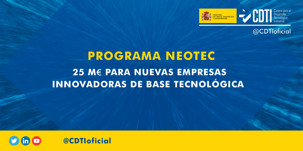 AYUDAS I+D+I | El programa #NEOTEC destinará 25 millones de euros para las nuevas empresas innovadoras