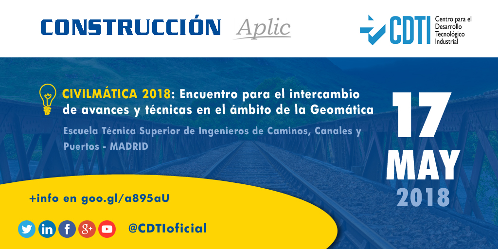 CONSTRUCCIÓN | Jornada #civilmatica2018 sobre avances en geomática en #Madrid con @CDTIoficial y @aplicespana