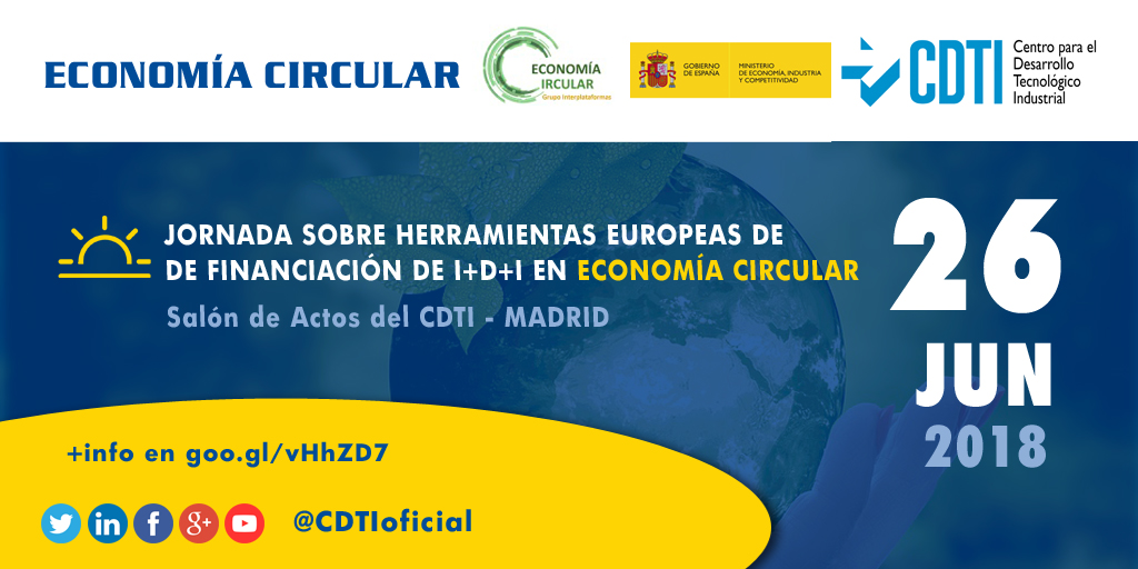 ECONOMÍA CIRCULAR | Jornada sobre herramientas europeas de #financiación de la I+D+i en #EconomíaCircular de @CDTIoficial @ptprotecma @_minecogob