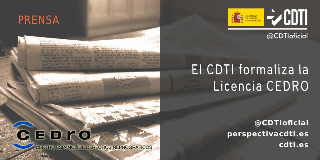 El CDTI formaliza la Licencia CEDRO para el uso responsable y sostenible de contenidos periodísticos