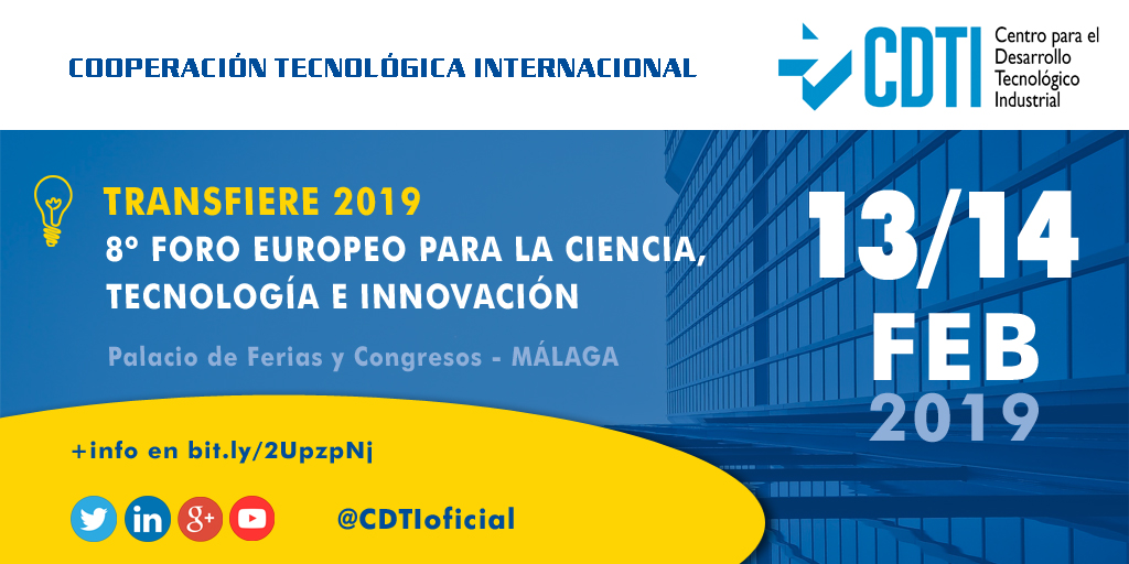 COOPERACIÓN TECNOLÓGICA INTERNACIONAL | Activa participación de @CDTIoficial en Transfiere 2019 en #Málaga