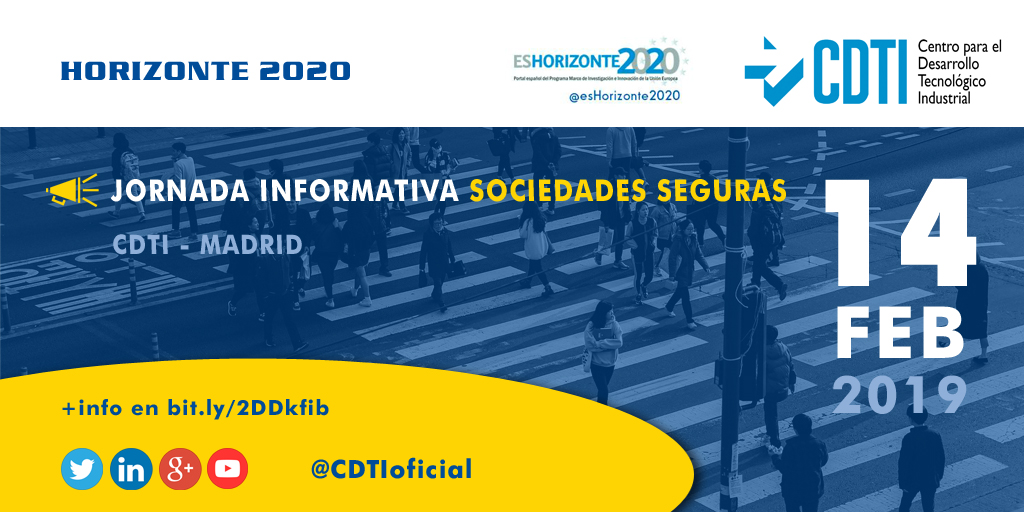 HORIZONTE 2020 | @CDTIoficial presentará la convocatoria Sociedades Seguras de #H2020 para 2019 en #Madrid