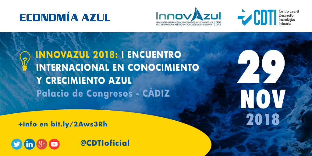 ECONOMÍA AZUL | @CDTIoficial participa en el I Encuentro Internacional INNOVAZUL 2018 en #Cádiz