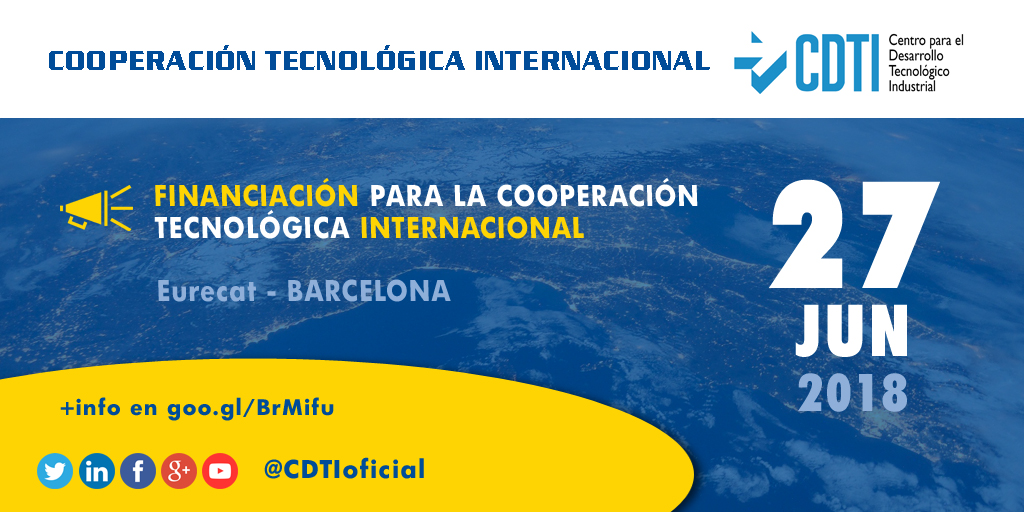 COOPERACIÓN TECNOLÓGICA INTERNACIONAL | Jornada Financiación para la Cooperación Tecnológica Internacional en Barcelona @CDTIoficial y @Eurecat_news