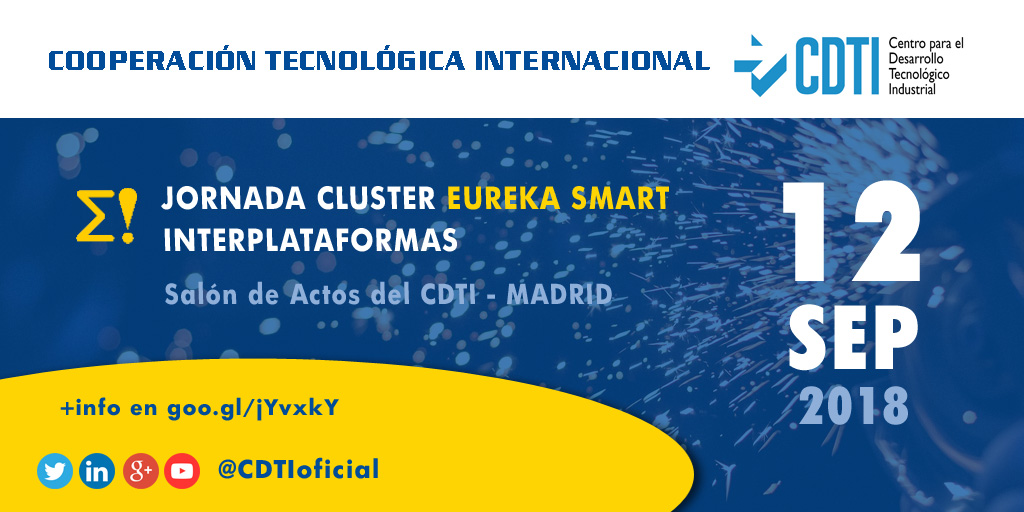 COOPERACIÓN TECNOLÓGICA INTERNACIONAL | Jornada cluster EUREKA SMART interplataformas con @CDTIoficial @smart_eureka @EUREKA_NETWORK