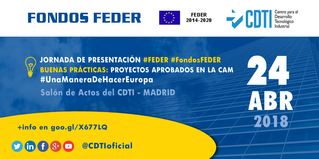 #BUENASPRACTICAS | Jornada #FEDER #FondosFEDER en @CDTIoficial el 24 de abril #UnaManeraDeHacerEuropa @EU_Regional