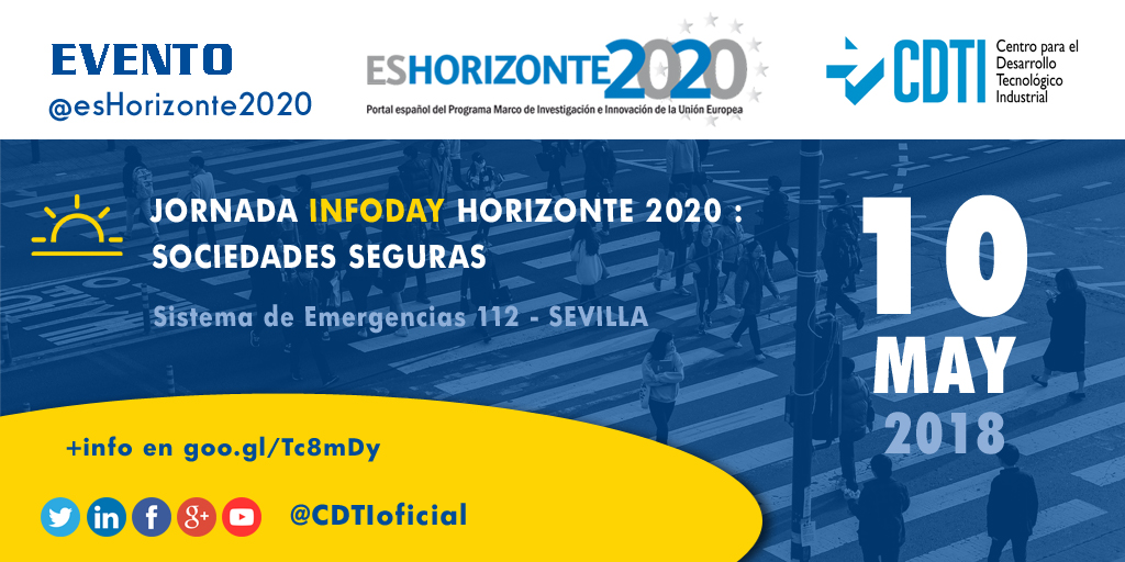 HORIZONTE 2020 | InfoDay Horizonte 2020 : #SociedadesSeguras en Sevilla con @CDTIoficial y @ConocimientoAnd