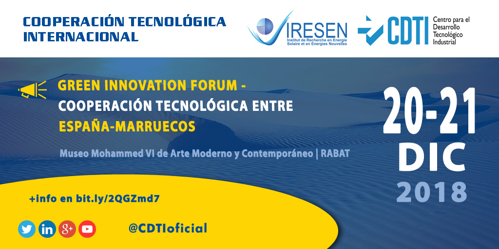 COOPERACIÓN TECNOLÓGICA INTERNACIONAL | @CDTIoficial organiza un foro sobre la innovación verde entre España y Marruecos en #Rabat