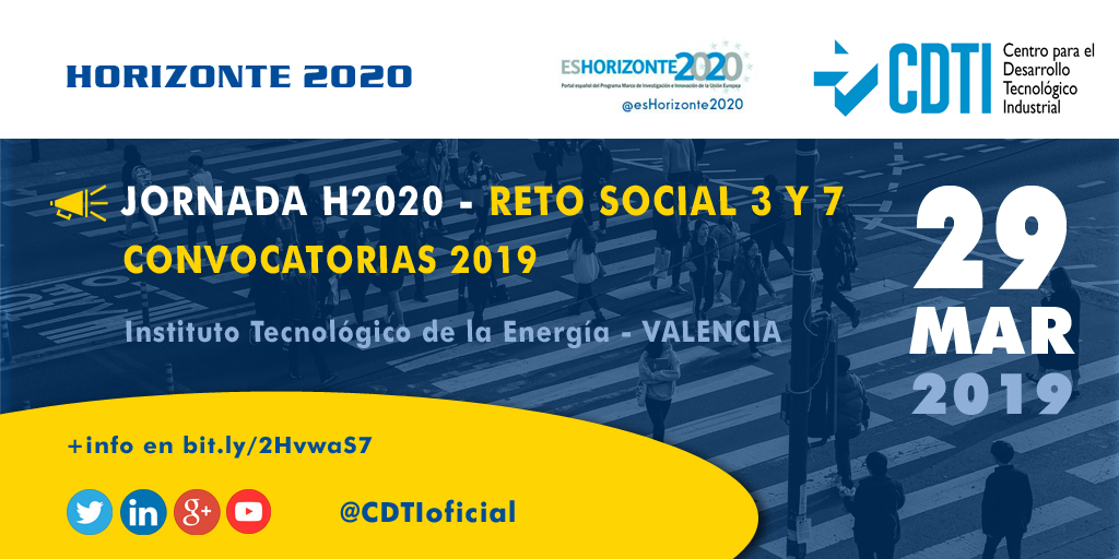 HORIZONTE 2020 | @CDTIoficial presenta en #Valencia las convocatorias de los Retos Sociales 3 y 7 de #H2020