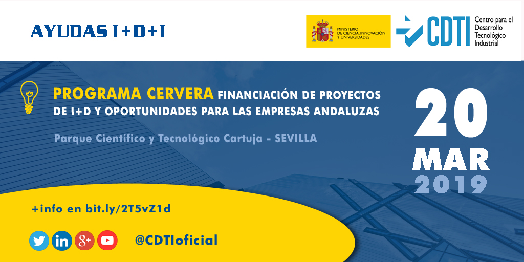 AYUDAS I+D+I | @CDTIoficial presenta en #Sevilla las oportunidades que ofrece el Programa Cervera para las empresas andaluzas