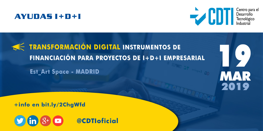 AYUDAS I+D+I | @CDTIoficial presenta en #Madrid sus instrumentos para la financiación de la I+D+I empresarial en Transformación Digital