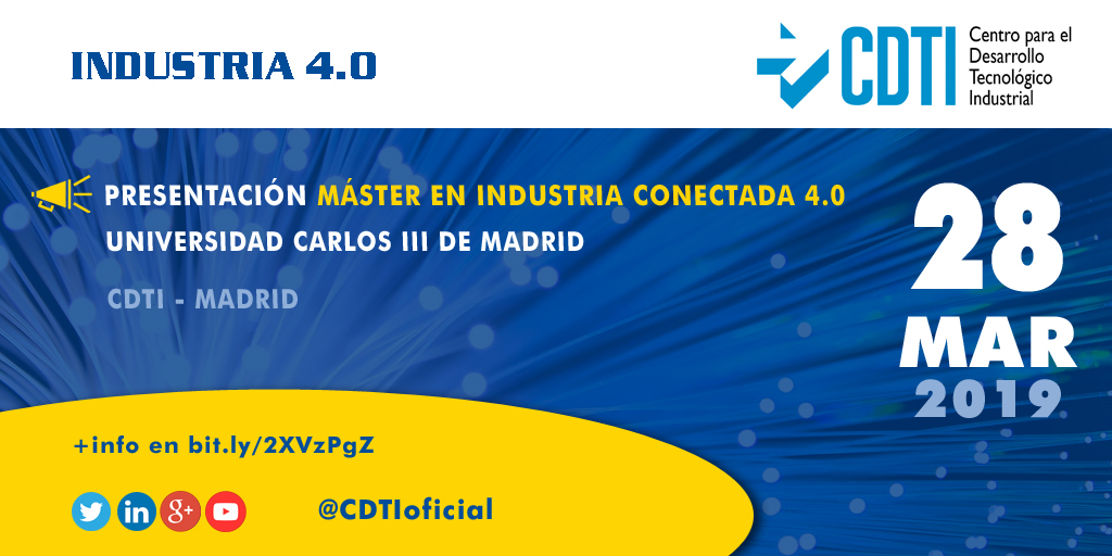 INDUSTRIA 4.0 | @CDTIoficial acoge en su sede la presentación del Máster en Industria Conectada 4.0