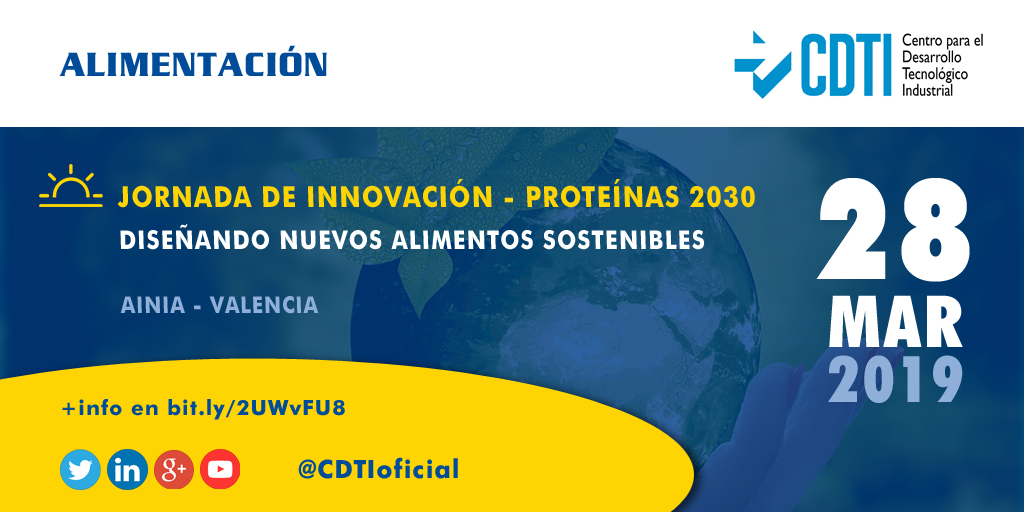 ALIMENTACIÓN | @CDTIoficial participa en la jornada Proteínas 2030: diseñando nuevos alimentos sostenibles, que se celebra en #Valencia