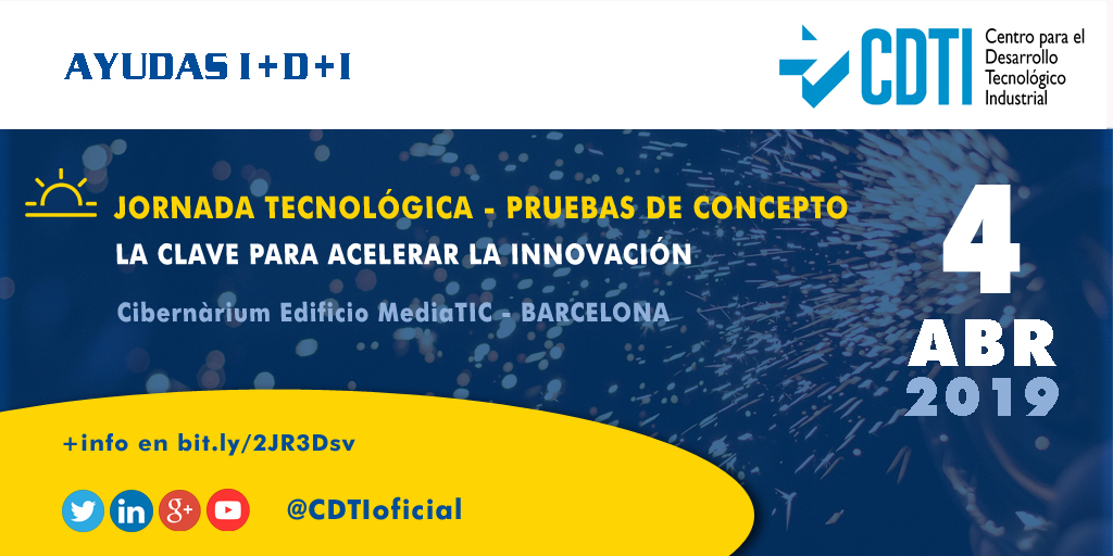 AYUDAS I+D+I | @CDTIoficial presenta en #Barcelona sus instrumentos para la financiación de Pruebas de Concepto