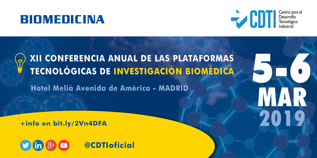 BIOMEDICINA | @CDTIoficial participará en la XII Conferencia Anual de las Plataformas Tecnológicas de Investigación Biomédica que se celebrará en #Madrid