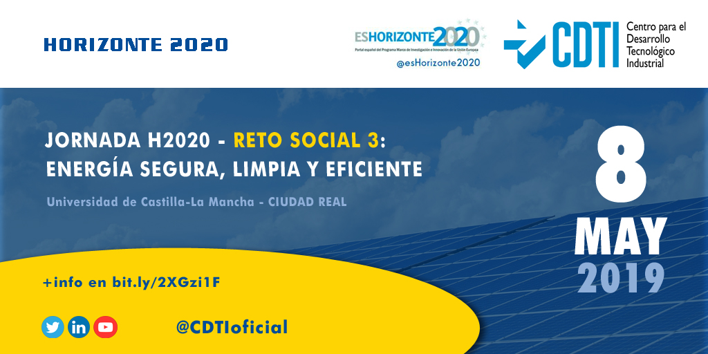 HORIZONTE 2020 | @CDTIoficial presenta en #CiudadReal las últimas convocatorias del Reto Social 3 en energías renovables y en captura y almacenamiento de CO2