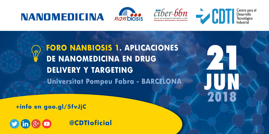 NANOMEDICINA | Foro @Nanbiosis: Aplicaciones de Nanomedicina en Drug Delivery y Targeting de @CIBERBBN con @CDTIoficial