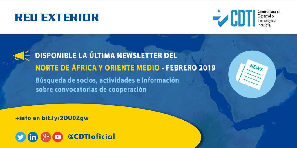 RED EXTERIOR | Disponible la nueva newsletter de @CDTIoficial con noticias del Norte de África y Oriente Medio