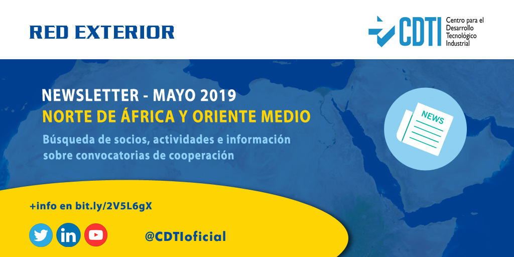 RED EXTERIOR | Disponible la nueva newsletter de @CDTIoficial con noticias del Norte de África y Oriente Medio