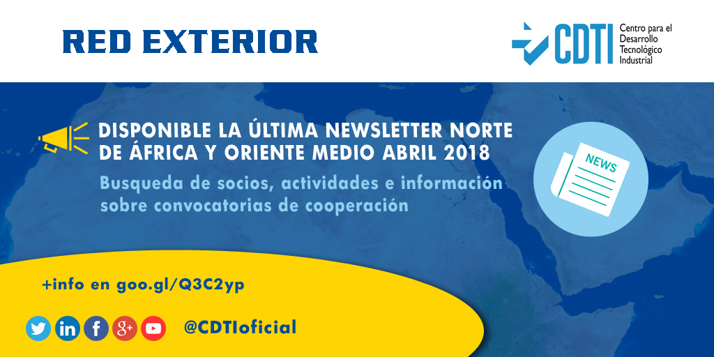 RED EXTERIOR | Disponible la nueva #newsletter del norte de África y Oriente Medio de abril 2018 en @CDTIoficial